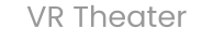 VR Theater